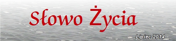 Słowo Życia-lipiec 2014