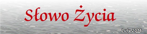 Słowo Życia-luty 2016